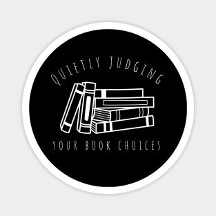 quietly judging your book choices Magnet